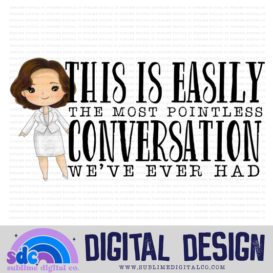 Most Pointless Conversation • Mom & Daughter • Instant Download • Sublimation Design