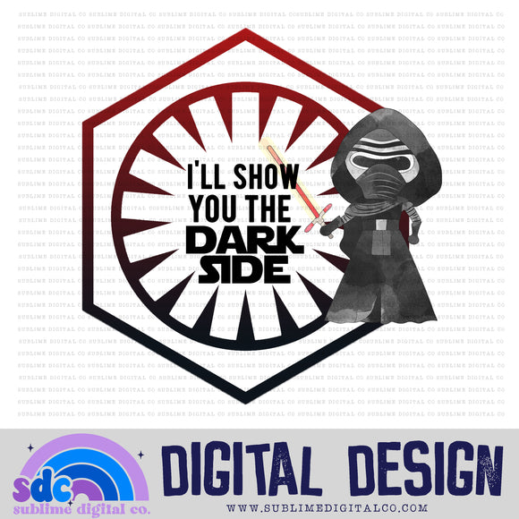 Show You the Dark Side • Space Wars • Instant Download • Sublimation Design