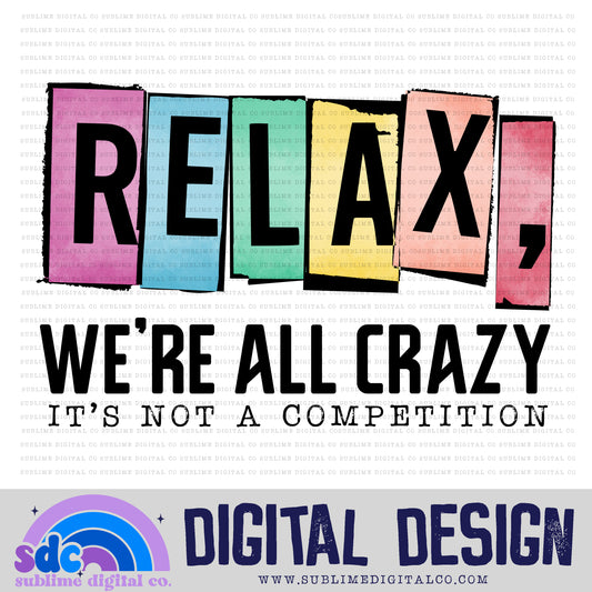 Relax • Funny • Instant Download • Sublimation Design