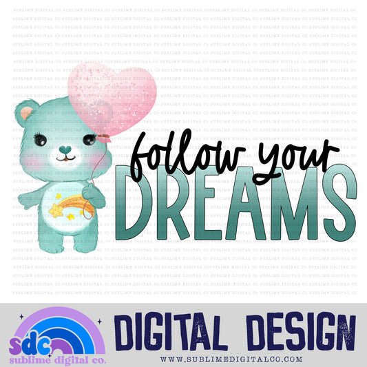 Follow Your Dreams • Rainbow Bears • Instant Download • Sublimation Design