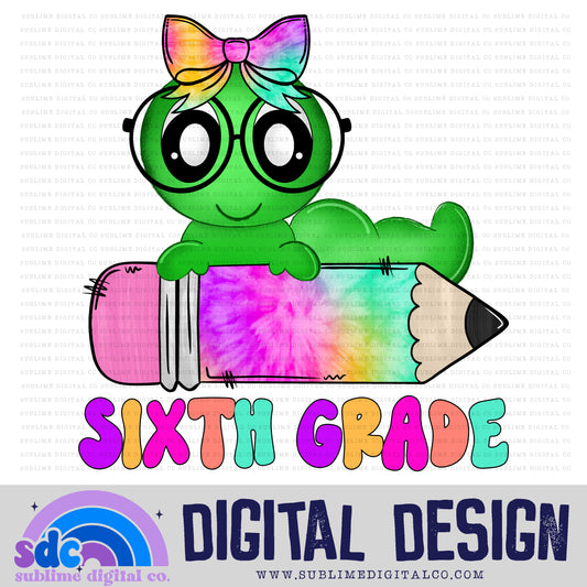 Sixth Grade • Tie Dye Worm & Pencil • School • Instant Download • Sublimation Design