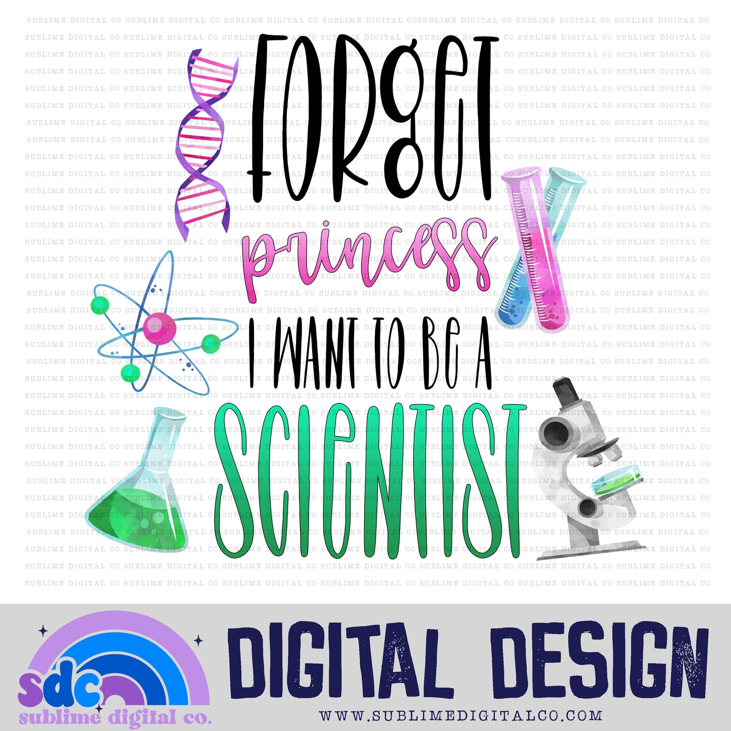 I want to be a Scientist • Instant Download • Sublimation Design