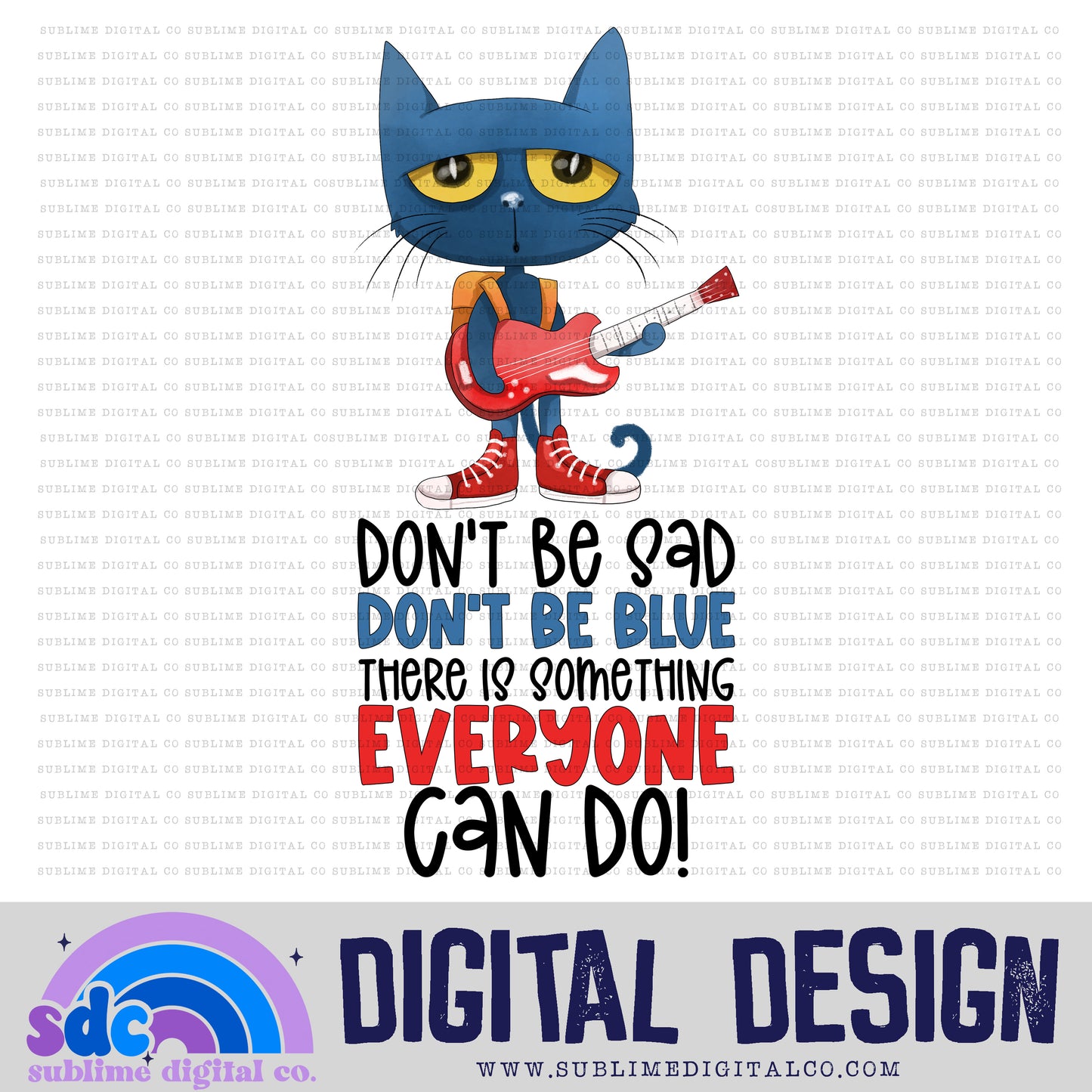 Don't Be Sad • Blue Cat • Instant Download • Sublimation Design