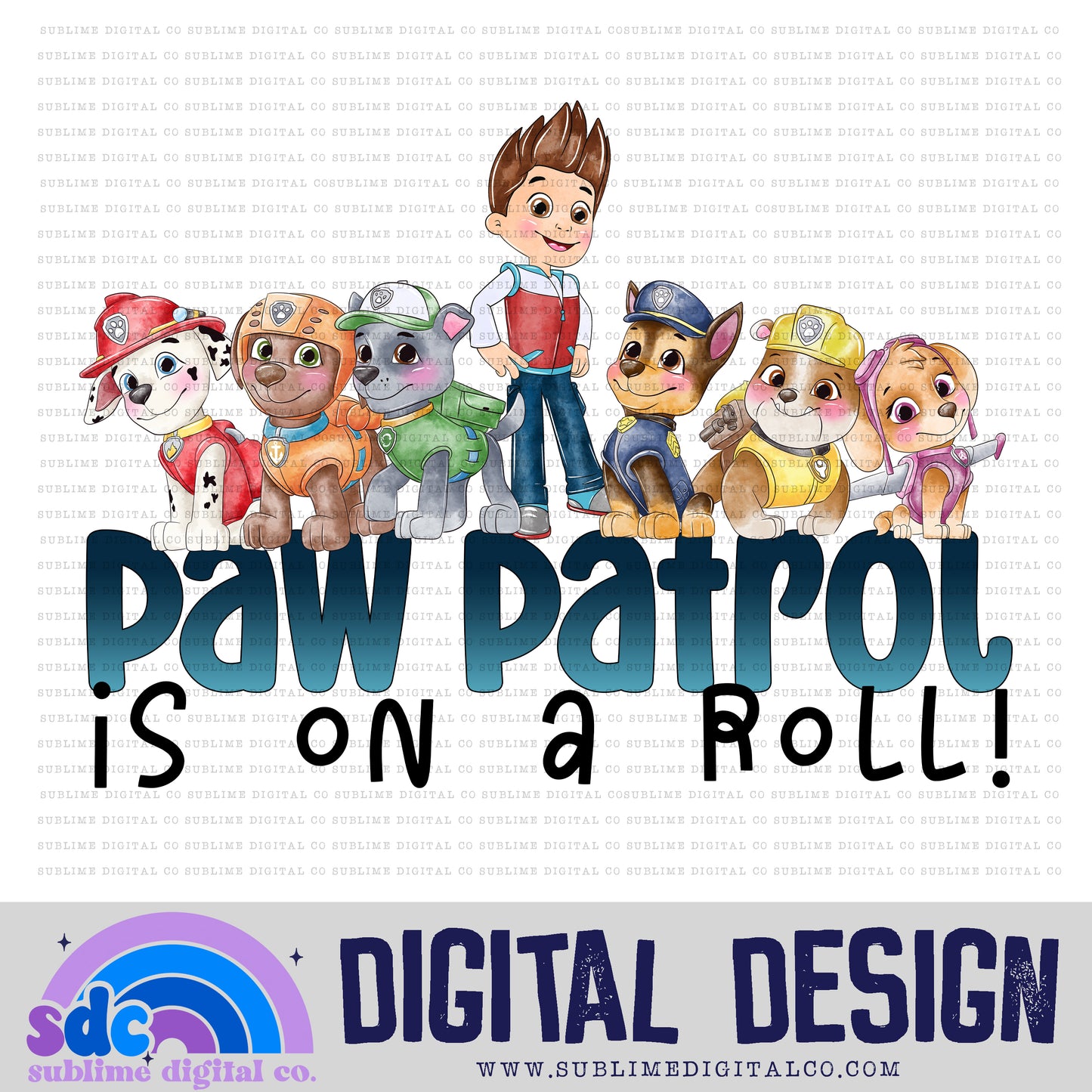 On A Roll • Hero Dogs • Instant Download • Sublimation Design