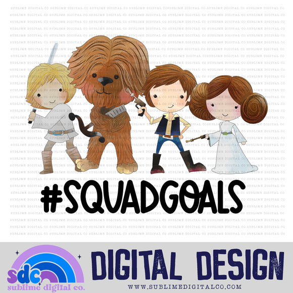 Squad Goals 4 • Space Wars • Instant Download • Sublimation Design
