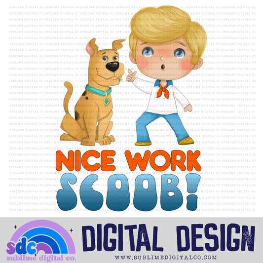 Nice Work • Mystery Gang • Instant Download • Sublimation Design