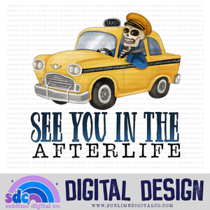 See You in the Afterlife • Halloween • Instant Download • Sublimation Design
