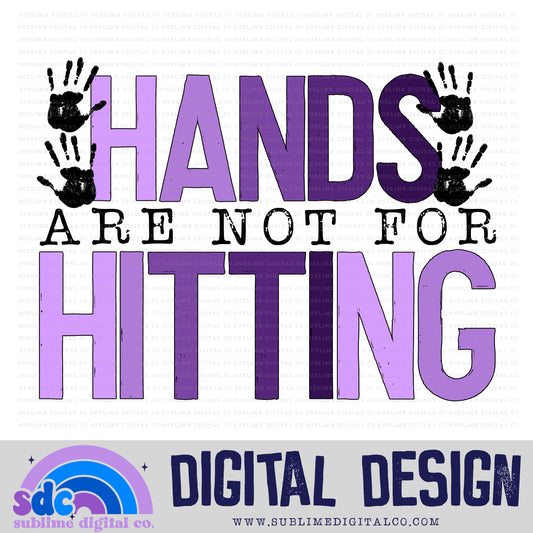 Hands Are Not For Hitting • DV Awareness • Awareness • Digital Design • Instant Download • Sublimation