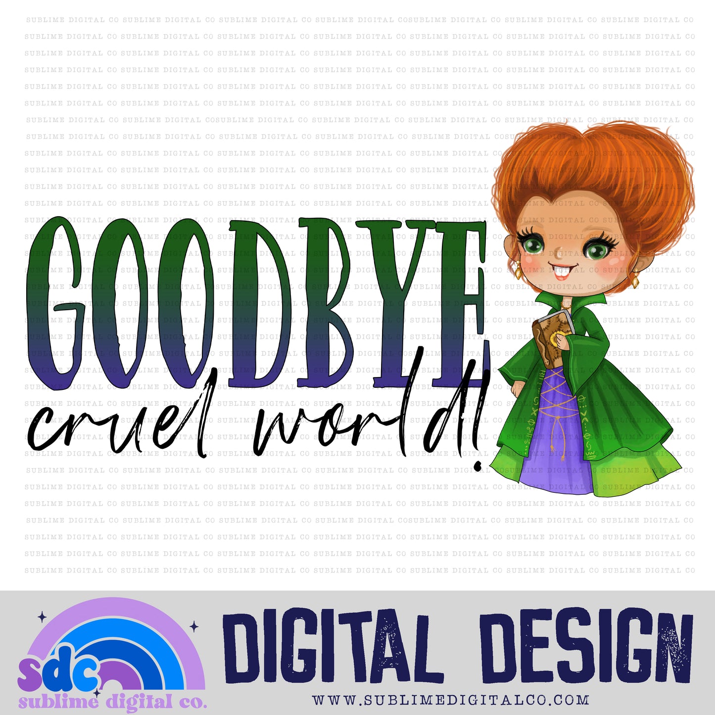 Goodbye Cruel World • Witch Sisters • Instant Download • Sublimation Design
