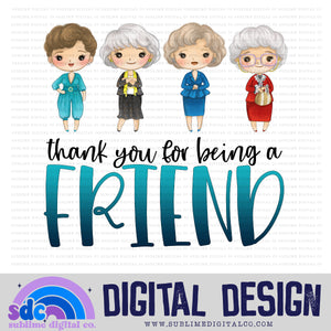 Friend • Old Friends • Instant Download • Sublimation Design