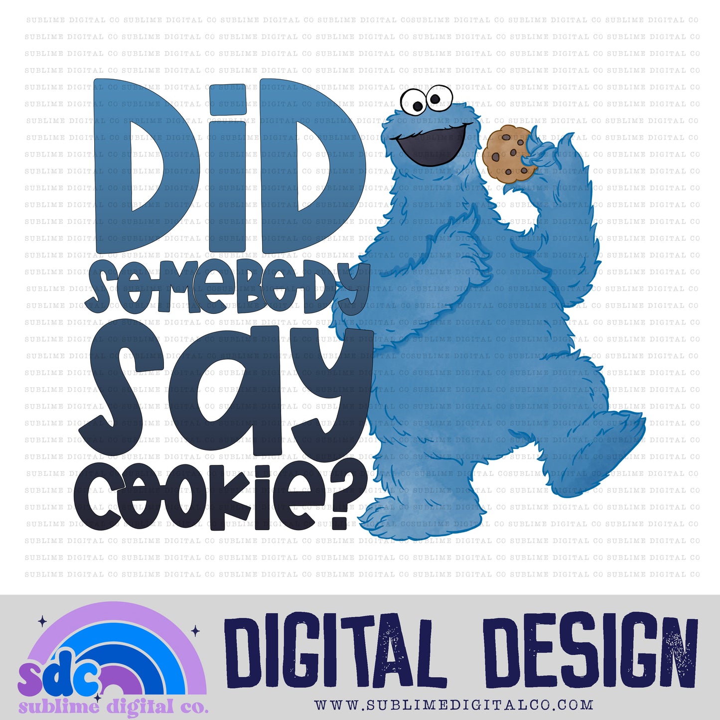 Did Somebody Say Cookie? • Puppets • Instant Download • Sublimation Design