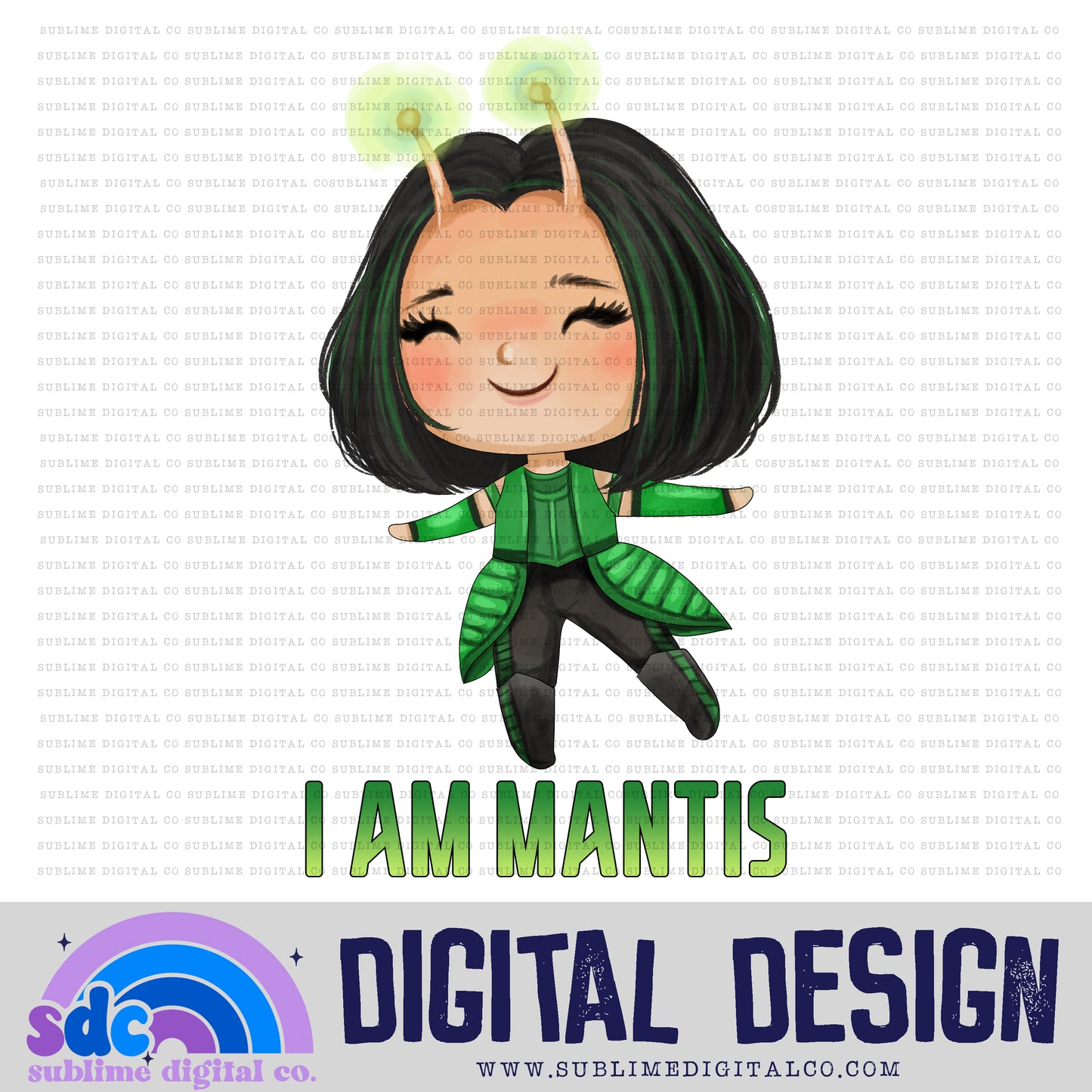 I am Mantis  • Baby Heroes • Instant Download • Sublimation Design