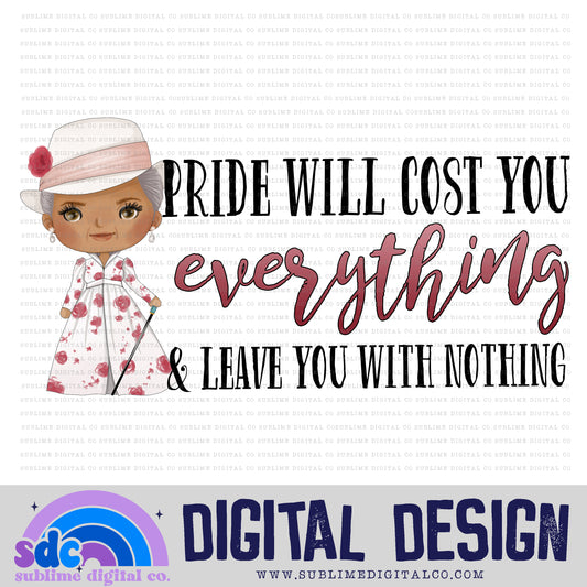 Pride Will Cost You Everything • Regency-Era • Instant Download • Sublimation Design