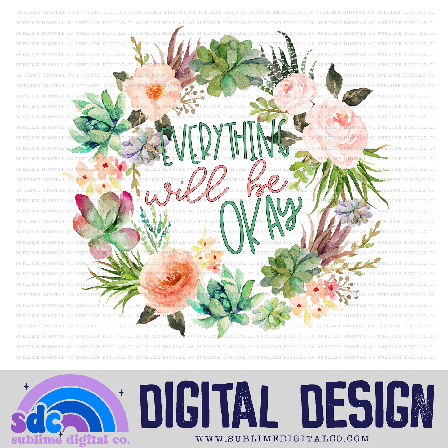 Everything will be Okay • Instant Download • Sublimation Design