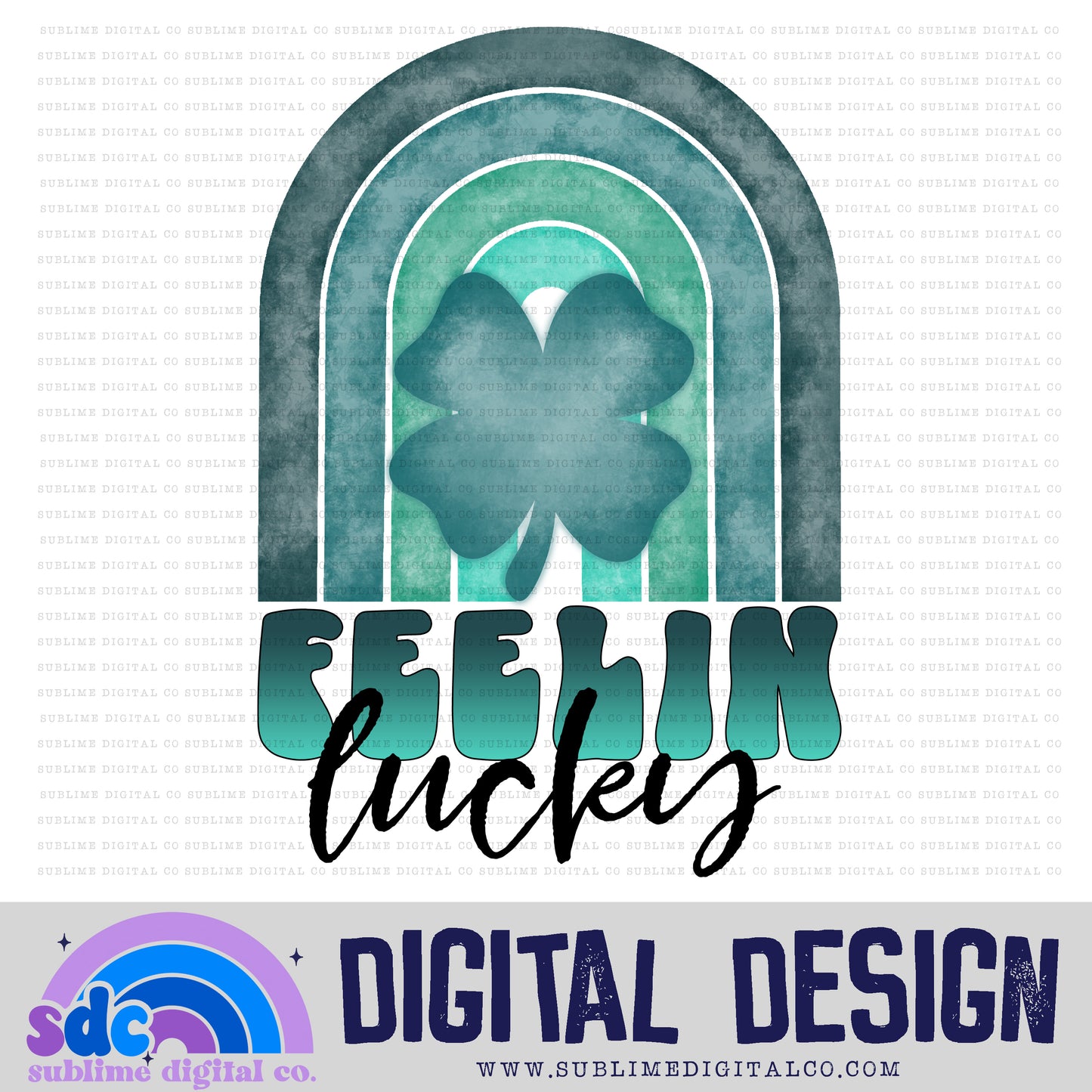 Feelin Lucky - Rainbow | St Patrick's Day | Sublimation Design | Instant Download | PNG File