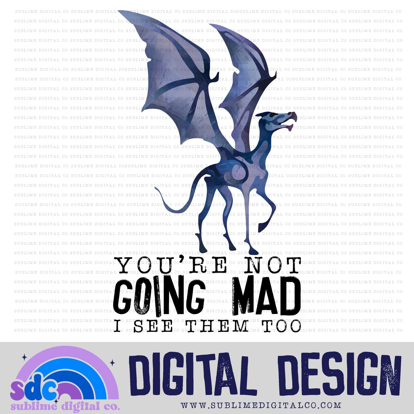 You're Not Going Mad • Wizards • Instant Download • Sublimation Design