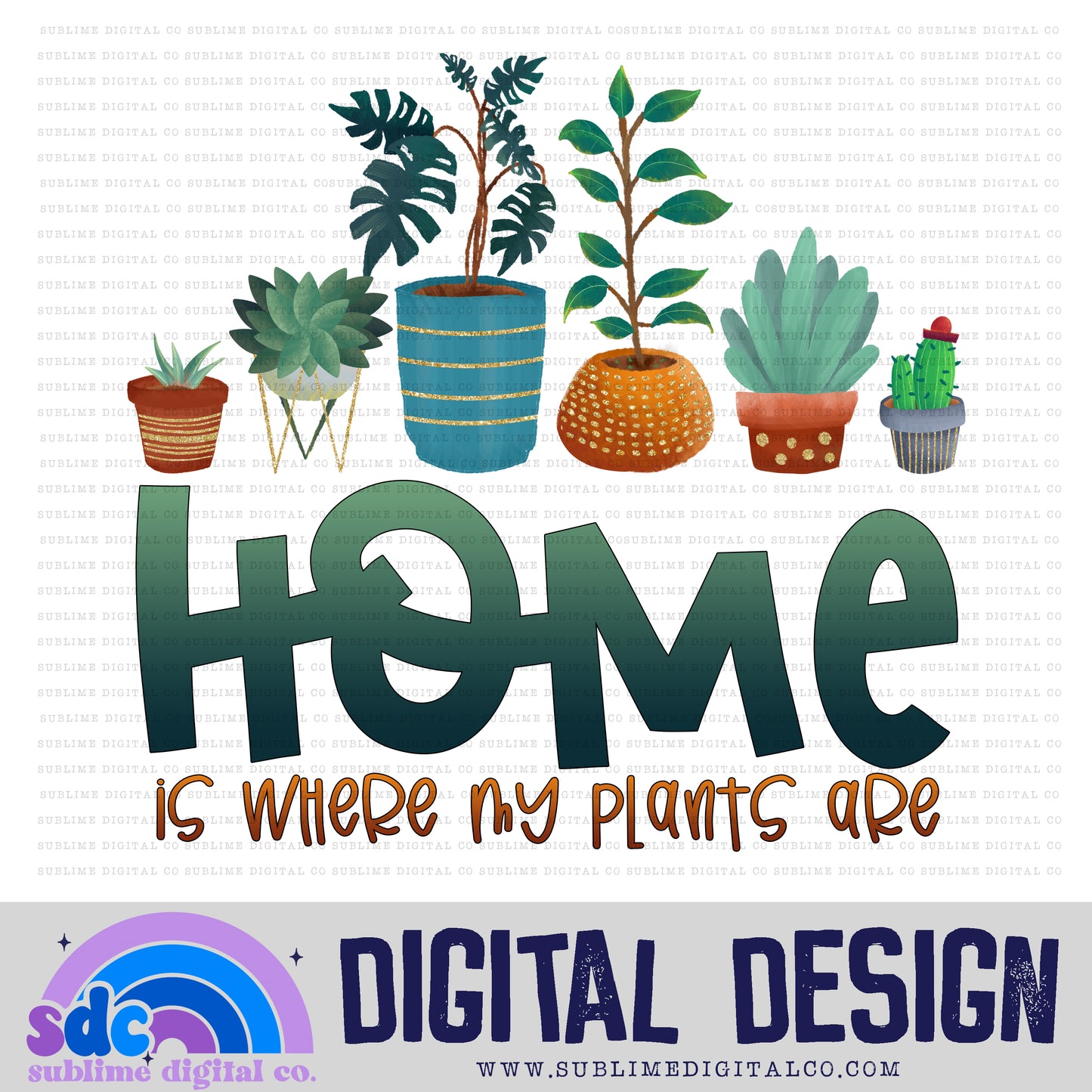 Where My Plants Are • Instant Download • Sublimation Design