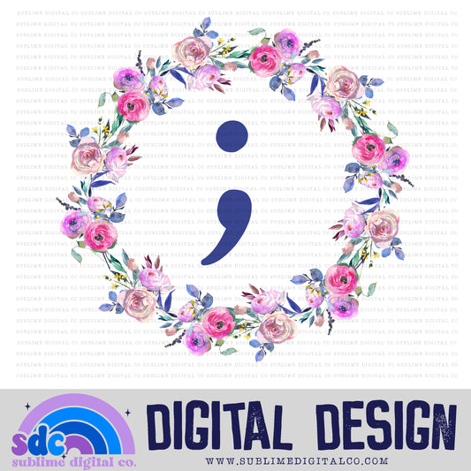 Floral Semicolon • Instant Download • Sublimation Design