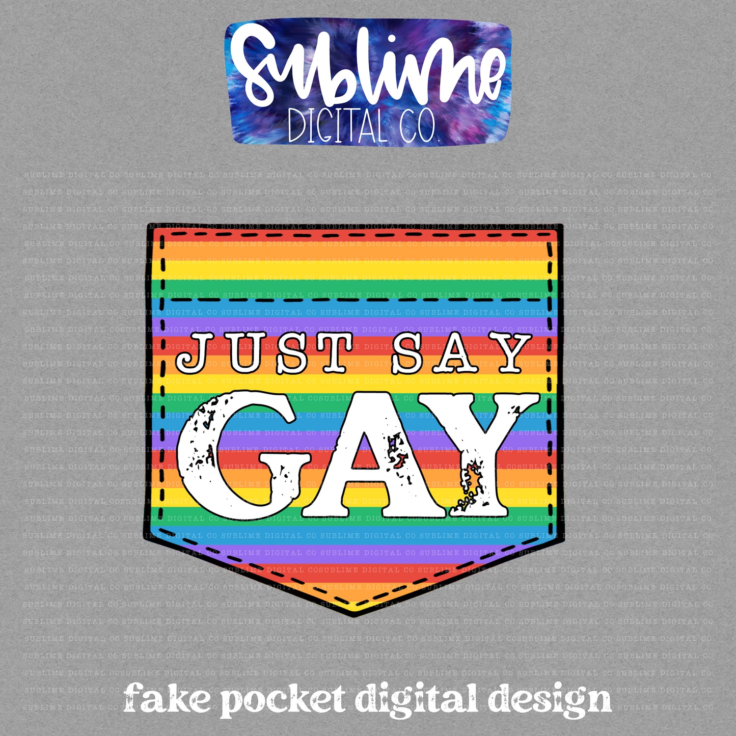 Just Say Gay • Pride • Fake Pocket • Instant Download • Sublimation Design