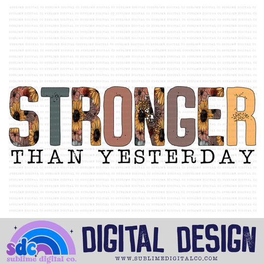 Stronger than Yesterday • Mental Health Awareness • Instant Download • Sublimation Design