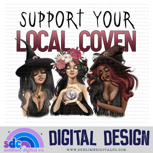 Support Your Local Coven • Witchy • Instant Download • Sublimation Design