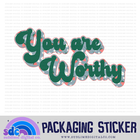 You Are Worthy - Strawberries | Small Business Stickers | Digital Download | PNG File