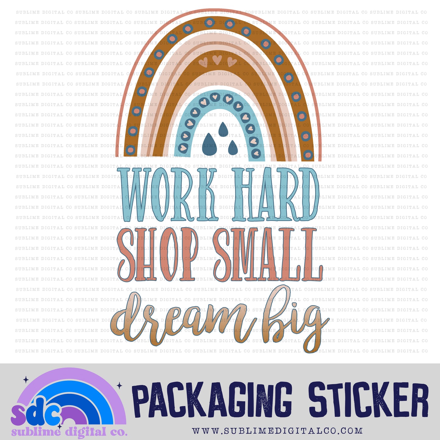 Work Hard Shop Small Dream Big | Small Business Stickers | Digital Download | PNG File