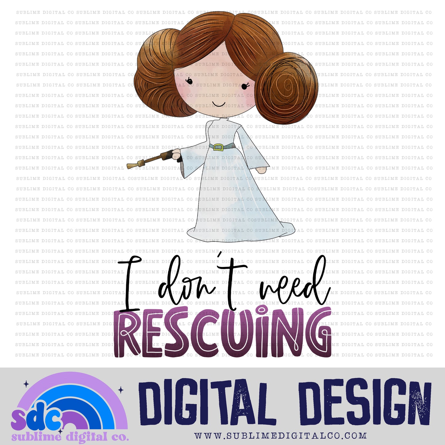 Don't Need Rescuing • Space Wars • Instant Download • Sublimation Design
