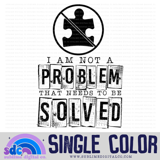 Not A Problem • Single Color • Neurodivergent • Instant Download • Sublimation Design