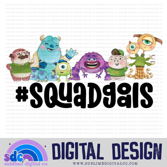 Squad Goals • Monsters • Instant Download • Sublimation Design