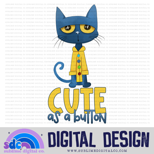 Cute as a Button • Blue Cat • Instant Download • Sublimation Design