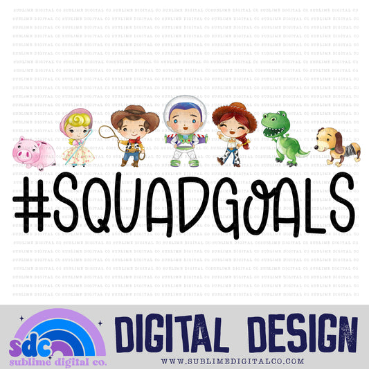 Squad Goals • Toys • Instant Download • Sublimation Design