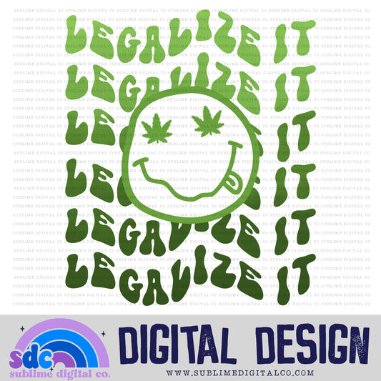 Legalize It • 420 • Instant Download • Sublimation Design