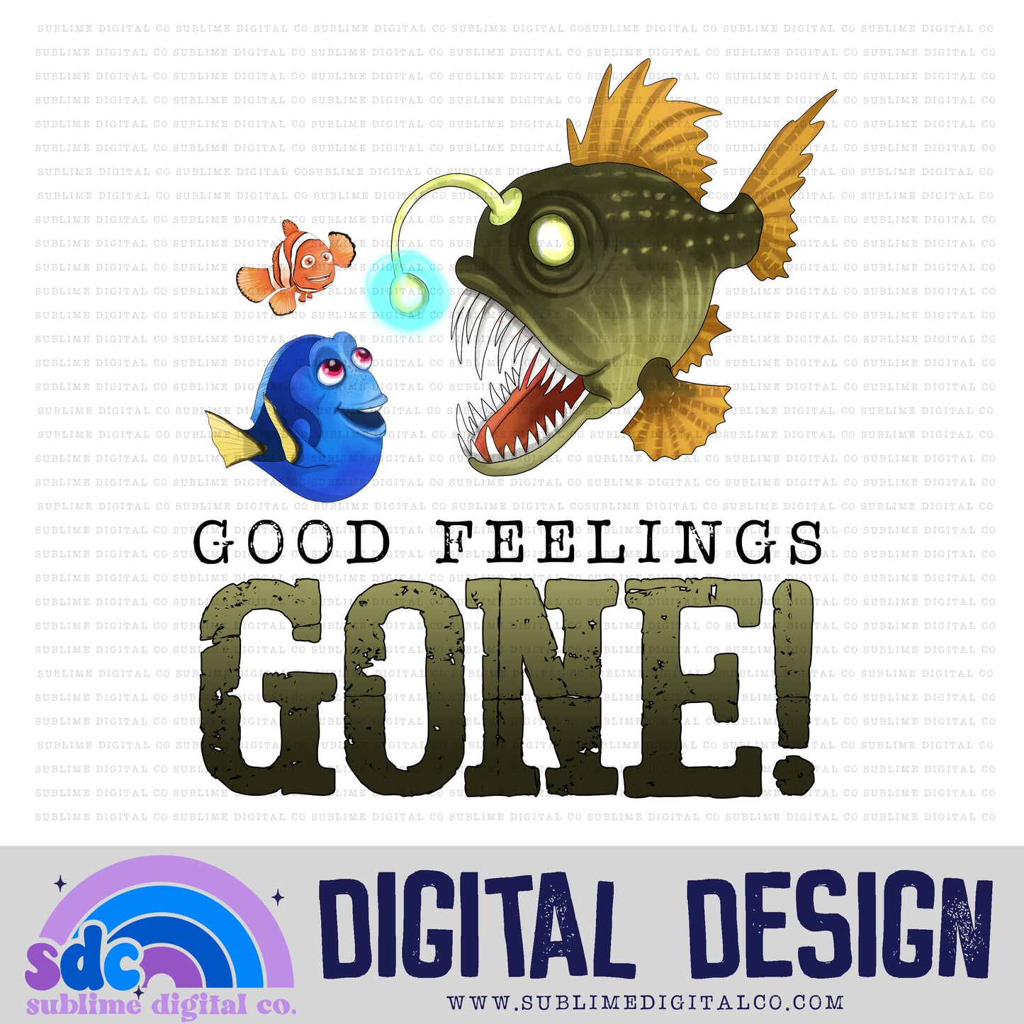 Good Feelings Gone • Sea Life • Instant Download • Sublimation Design