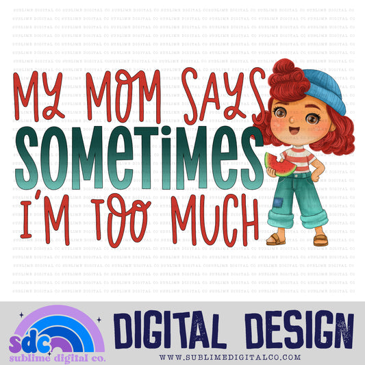 Sometimes I'm Too Much • Sea Monsters • Instant Download • Sublimation Design