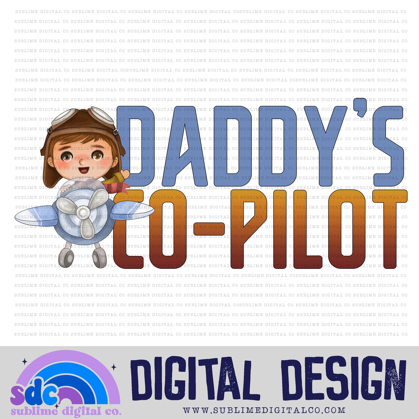 Daddy's Co-Pilot 3 • Kids • Instant Download • Sublimation Design