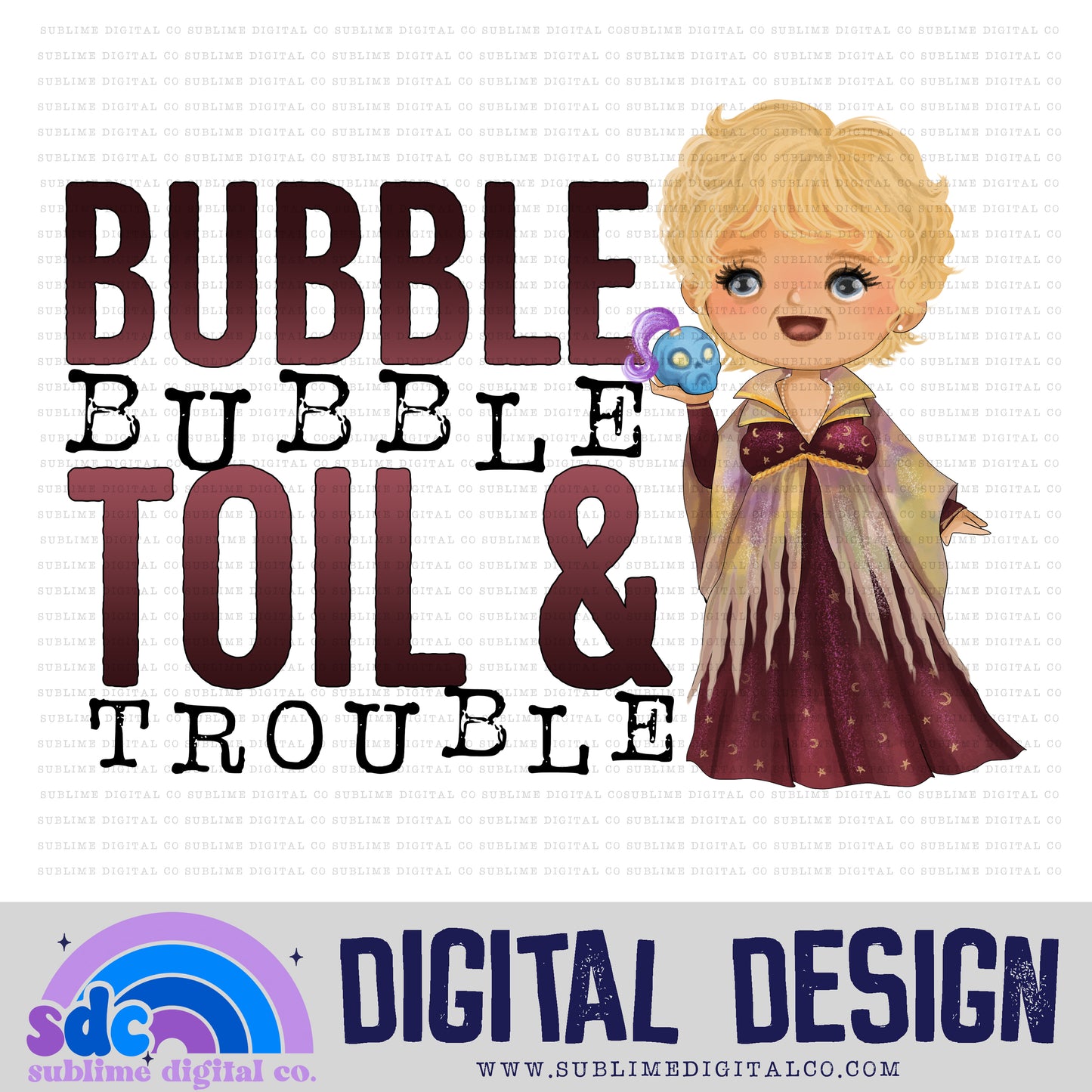 Bubble, Bubble, Toil & Trouble • Halloween • Instant Download • Sublimation Design