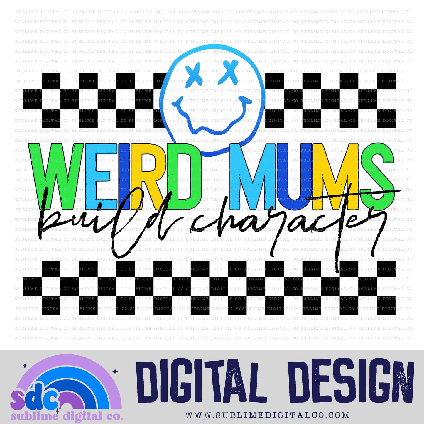 Weird Mums Build Character - Blue/Green • Mama • Instant Download • Sublimation Design
