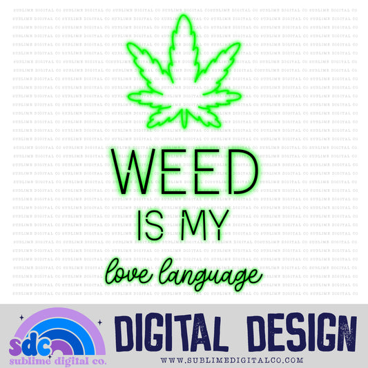 My Love Language • 420 • Instant Download • Sublimation Design