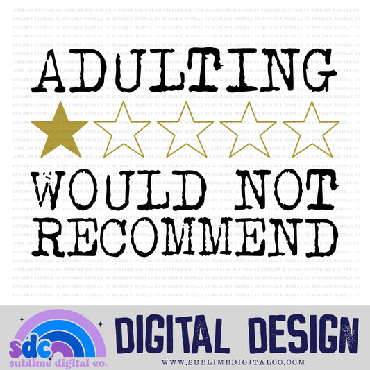 Adulting - Would Not Recommend • Snarky Moms • Instant Download • Sublimation Design