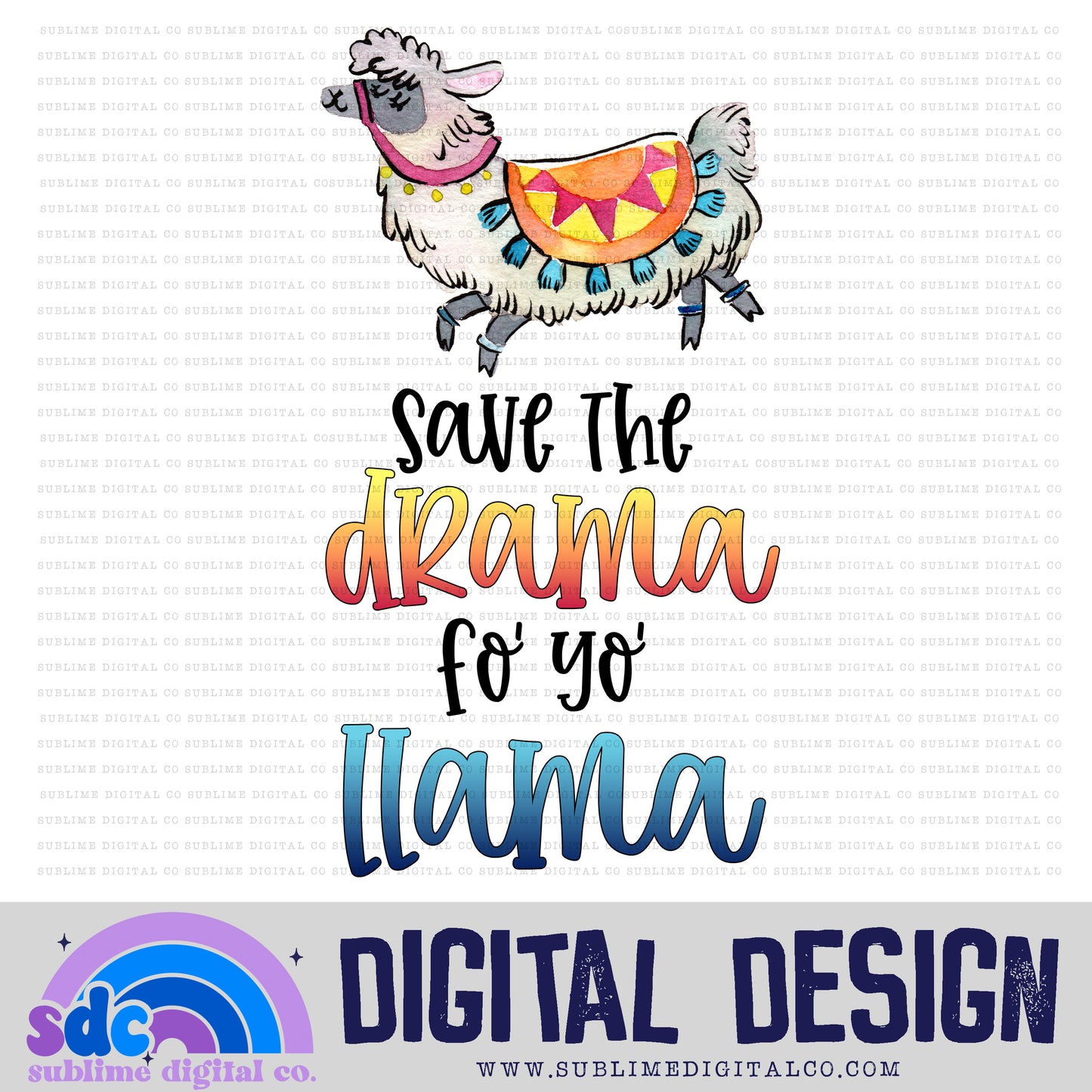 Save the Drama • Instant Download • Sublimation Design