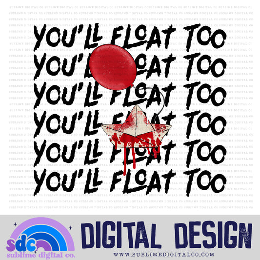 You'll Float Too • Halloween • Instant Download • Sublimation Design