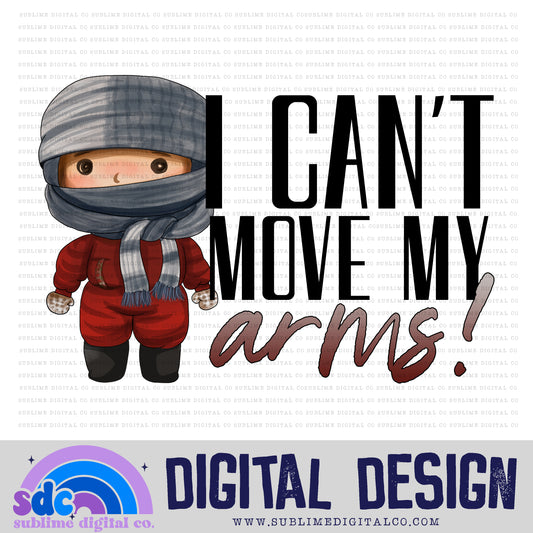 Can't Move My Arms • Christmas • Instant Download • Sublimation Design