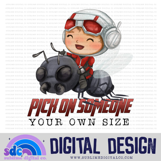 Pick on Someone Your Own Size • Baby Heroes • Instant Download • Sublimation Design