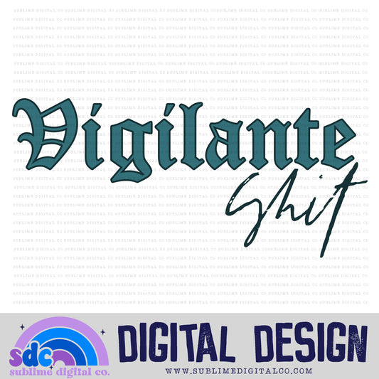 Vigilante • TS • Instant Download • Sublimation Design