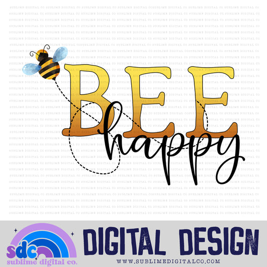 Bee Happy • Instant Download • Sublimation Design