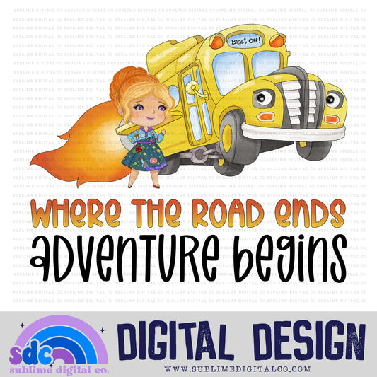 Where The Road Ends • School Bus • Instant Download • Sublimation Design
