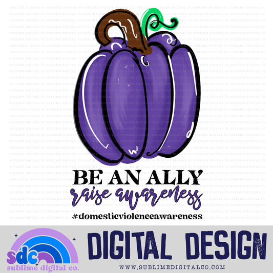 Be An Ally • DV Awareness • Awareness • Digital Design • Instant Download • Sublimation