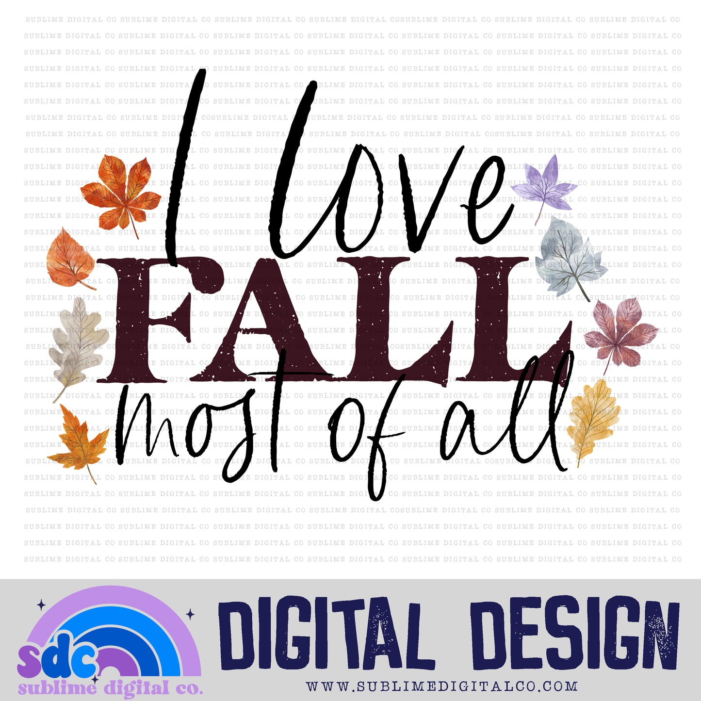 I Love Fall Most of All • Autumn/Fall • Instant Download • Sublimation Design