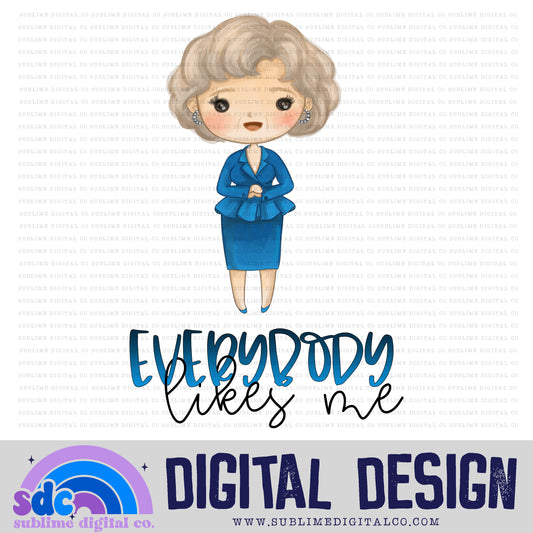 Everybody Likes Me • Old Friends • Instant Download • Sublimation Design